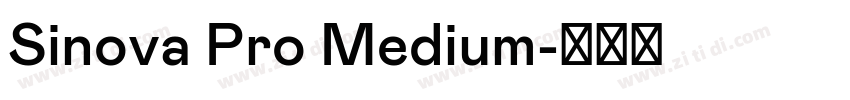 Sinova Pro Medium字体转换 Sinova Pro Medium字体转换